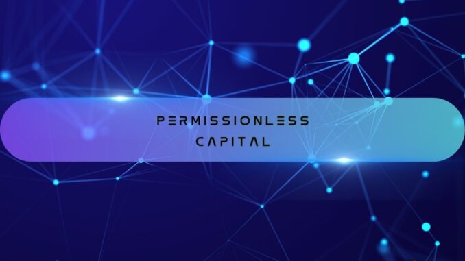 Permissionless Capital Opens Applications For Web3 Startups Opportunities Event